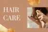 A Guide to Different Types and Best Hair Care Practices - Post Thumbnail