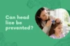 Can Head Lice Be Prevented? Learn 9 Proven Ways to Lower the Risk - Post Thumbnail