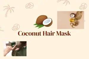 Coconut Hair Mask Guide- Nourish & Hydrate Naturally