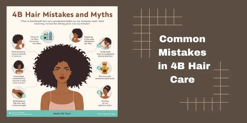 4B Hair Mistakes And Myths Infographic For Dryness Breakage And Buildup