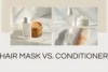  Hair Mask vs. Conditioner: Which One Actually Works for Your Hair? - Post Thumbnail
