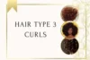 Exploring Hair Type 3: The Complete Guide to Curly Hair - Post Thumbnail