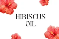 Hibiscus Oil for Hair Growth: Proven Benefits, Smart Uses, and Expert Tips