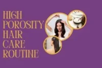 High Porosity Hair Care Routine: Secrets to Smooth, Shiny Strands