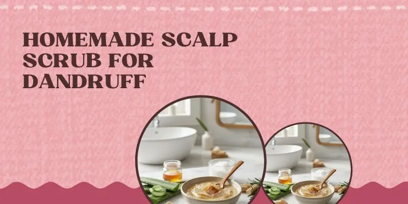 Homemade Scalp Scrub For Dandruff Diy Scalp Scrub For Dandruff And Dryness