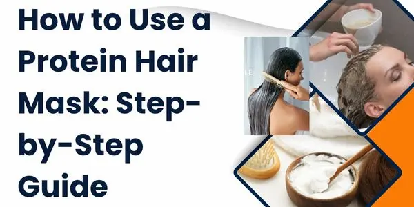 How To Use A Protein Hair Mask Step By Step Guide Learn The Proper Way To Apply A Protein Hair Mask—From Cleansing And Application To Timing And Rinsing—For Optimal Hair Strength And Repair.
