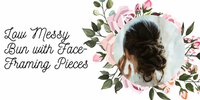 Low Messy Bun With Face-Framing Pieces – A Relaxed Favorite In Hairstyles For Growing Out Bangs