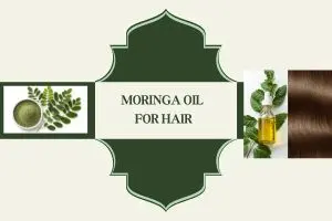 Moringa Oil for Hair: Benefits, Uses, Side Effects & Growth Facts