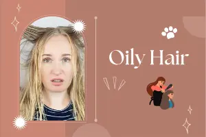 Expert Tips on Managing-Oily Hair Like a Pro - Post Thumbnail