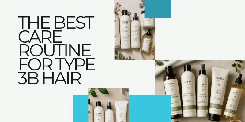 The Best Care Routine For Type 3B Hair Type 3B Hair Care Routine Products For Moisture And Curl Definition