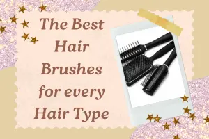 The Best Hair Brushes for every Hair Type-The Most Comprehensive Guide - Post Thumbnail