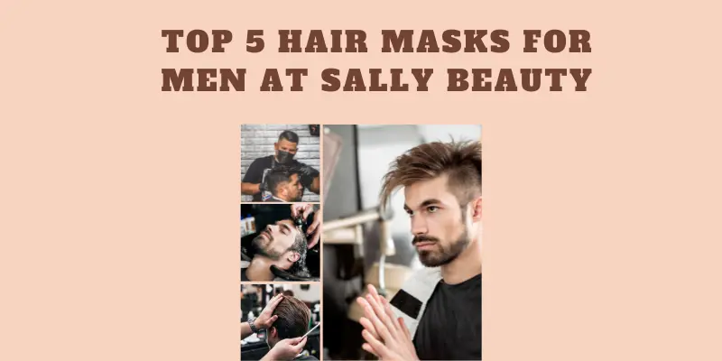 Sally Beauty in Men’s Hair Masks
