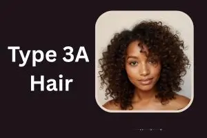 Type 3A Hair Guide: Fix Frizz, Dry Ends, Flat Roots, and Undefined Curls
