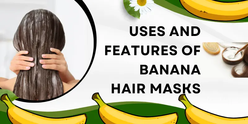 Banana hair masks