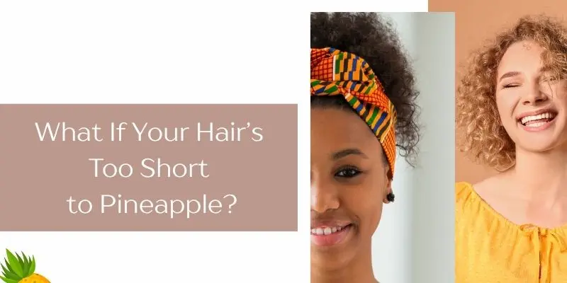 What If Your Hairs Too Short To Pineapple 1 Pineapple Method For Sleeping Curls That Works – Short Curly Hair Wrapped In A Silk Scarf As A Pineapple Alternative