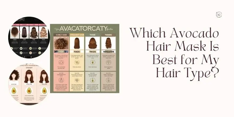 Best Avocado Hair Masks For Curly Straight Fine Thick And Color Treated Hair