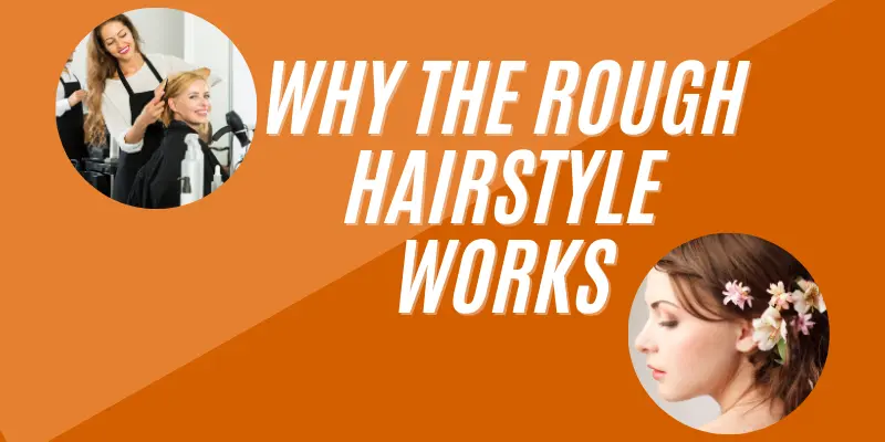 Rough hairstyles