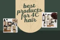 Best Products for 4C Hair: Which Ones Really Work?