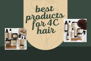Best Products for 4C Hair: Which Ones Really Work?